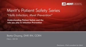 Hello Infection, Meet Prevention - Merit Medical - Webinar